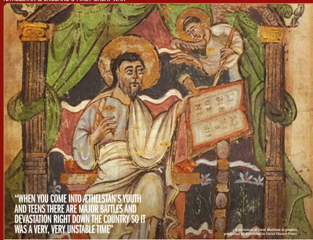  ??  ?? A miniature of Saint Matthew in gospels presented by Aethelstan to Christ Church Priory
