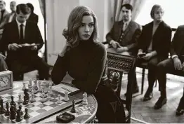  ?? Netflix ?? Starring Anya Taylor-Joy, “The Queen’s Gambit” is a limited series available on Netflix. It follows the progress of a young chess champion during the 1960s.