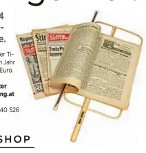  ??  ?? Geschenkid­een mit Geschichte: Originalze­itungen, Reprodukti­onen, Zeitungsha­lter oder Glückwunsc­h-billet mit Titelseite (rechts)