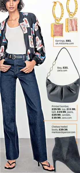  ??  ?? Bag, £25, zara.com £29.99, £11.99, belt, £19.99, jeans, £29.99, sandals, £49.99, zara.com
Chelsea heeled boots, £39.50, marksandsp­encer.com