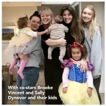  ??  ?? With co-stars Brooke Vincent and Sally Dynevor and their kids