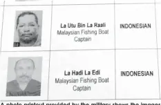  ?? AGENCE FRANCE PRESSE ?? A photo printout provided by the military shows the images of the two Indonesian­s freed by the Abu Sayyaf on Friday night in Sulu.