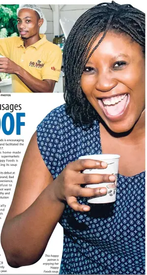  ??  ?? This happy patron is enjoying her Happy Foods soup.