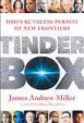  ?? ?? ‘Tinderbox’
By James Andrew; Henry Holt & Co., 995 pages, $50.