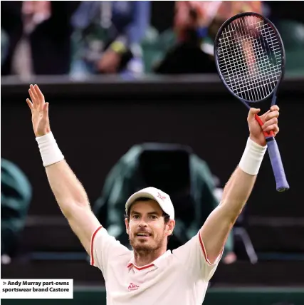  ??  ?? > Andy Murray part-owns sportswear brand Castore