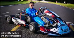  ?? ?? Kell beat 84 rivals to win prize kart season