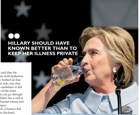  ??  ?? Right: Clinton takes a drink after a persistent cough interrupts her. Below: just before her apparent collapse last week at the 9/11 event