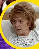  ??  ?? Rita was stunned by her tumour diagnosis