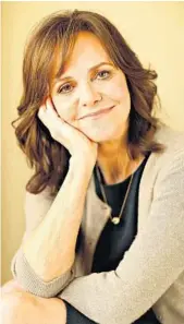  ?? LOS ANGELES TIMES PHOTO ?? Sally Field’s book is described as “an inspiring and important account of life as a woman in the second half of the 20th century.”