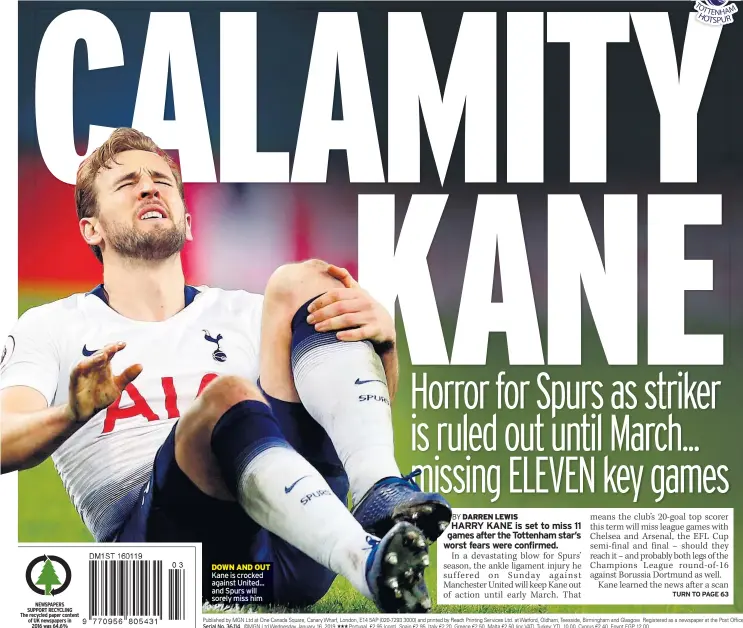  ??  ?? DOWN AND OUT Kane is crocked against United... and Spurs will sorely miss him