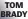  ??  ?? TOM BRADY
