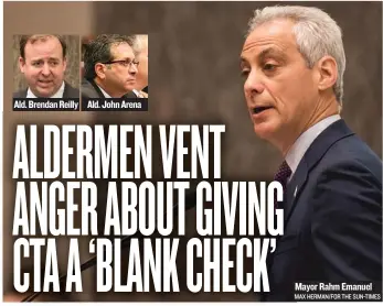  ?? MAX HERMAN/ FOR THE SUN- TIMES ?? Ald. Brendan Reilly Ald. John Arena Mayor Rahm Emanuel