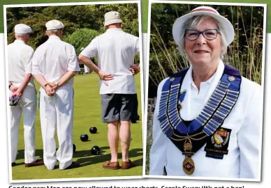  ??  ?? Gender gap: Men are now allowed to wear shorts. Carole Swan: ‘It’s not a ban’