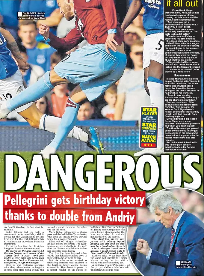  ??  ?? ON TARGET: Andriy Yarmolenko scores his second for West Ham OH MAN: Pellegrini celebrates the win