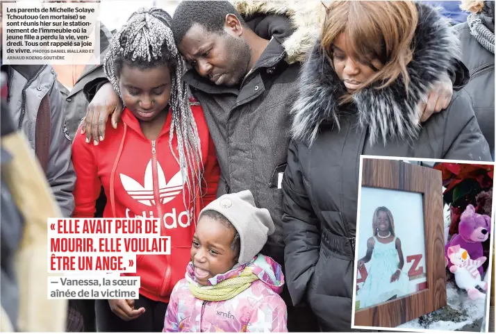  ??  ?? Les parents de Michelle Solaye Tchoutouo (en mortaise) se sont réunis hier sur le stationnem­ent de l’immeuble où la jeune fille a perdu la vie, vendredi. Tous ont rappelé sa joie de vivre. PHOTOS DANIEL MALLARD ET ARNAUD KOENIG-SOUTIÈRE « ELLE AVAIT...