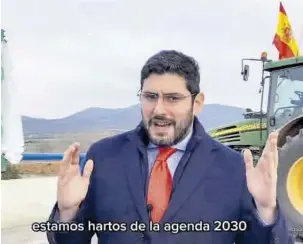  ?? EFE ?? Anuncio político Alejandro Nolasco montó un vídeo con el discurso de Vox entre tractores. -