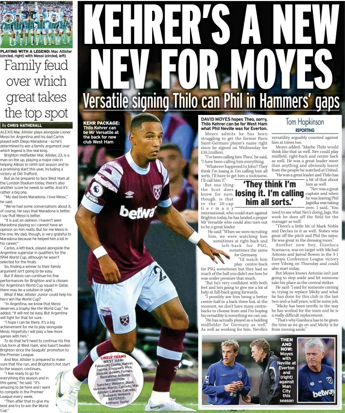  ?? ?? KEHR PACKAGE: Thilo Kehrer can be Mr Versatile at the back for new club West Ham
THEN AND NOW: Moyes with Neville at Everton and (right) against Man City this season