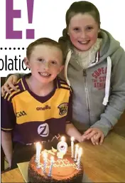 ??  ?? Aidan Laffan from Killurin turned 9 on April 29 and celebrated with sister, Maria.