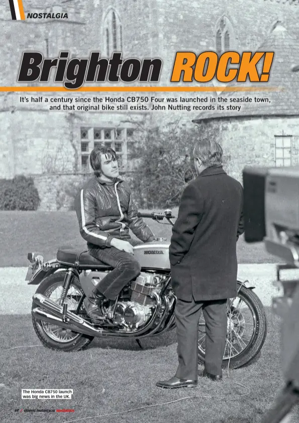  ??  ?? The Honda CB750 launch was big news in the UK.