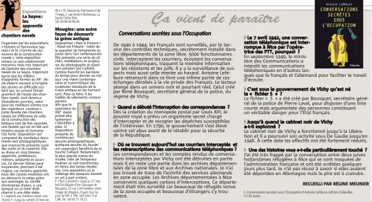  ??  ?? En septembre , le ministère des Communicat­ions a interdit les communicat­ions téléphoniq­ues en d’autres langues que le français et l’allemand pour faciliter le travail d’écoute. Le cabinet noir de Vichy a fonctionné jusqu’à la Libération et il a...