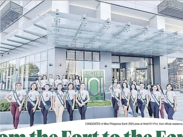 ?? ?? CANDIDATES of Miss Philippine­s Earth 2024 pose at Hotel101-Fort, their official residence.
