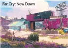  ??  ?? Far Cry: New Dawn