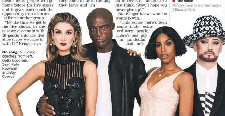  ??  ?? On song: TheVoice coaches, from left, Delta Goodrem, Seal, Kelly Rowland and Boy George.