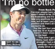  ??  ?? NOT TO BE: Rory McIlroy