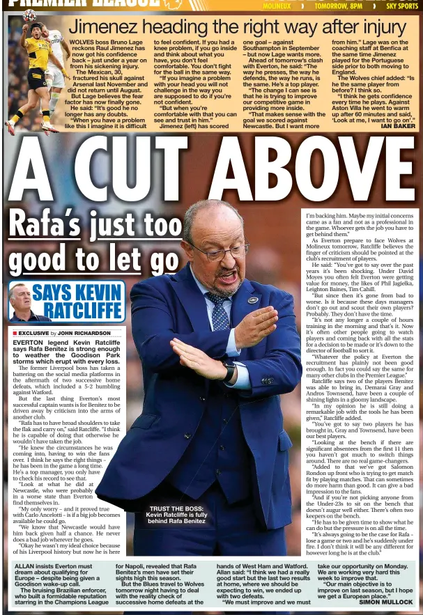  ?? ?? TRUST THE BOSS: Kevin Ratcliffe is fully behind Rafa Benitez