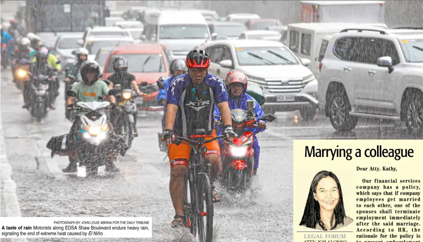  ?? ?? PHOTOGRAPH BY JOHN LOUIE ABRINA FOR THE DAILY TRIBUNE A taste of rain Motorists along EDSA Shaw Boulevard endure heavy rain, signaling the end of extreme heat caused by El Niño.