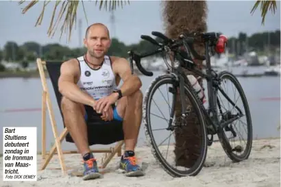  ?? Foto DICK DEMEY ?? Bart Stultiens debuteert zondag in de Ironman van Maastricht.