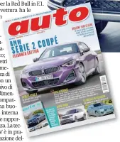  ?? ?? In edicola La copertina del n.12 di AUTO già in edicola con la BMW Serie 2 Coupé. In evidenza anche l’esclusiva di Maserati Grecale e la nuova Range Rover