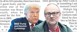  ??  ?? BAD Trump and Dominic Cummings