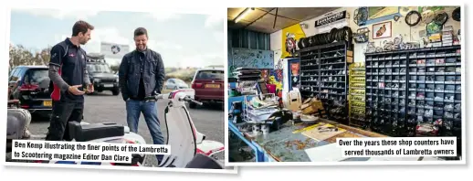  ??  ?? Ben Kemp illustrati­ng the finerpoint­s of the Lambretta to Scootering magazine Editor Dan Clare Over the years these shop counters have served thousands of Lambretta owners