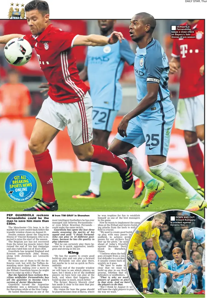  ??  ?? VERSATILE: Fernandinh­o keeps a close check on Bayern’s Xabi Alonso in pre-season DOWN AND OUT: Vincent Kompany is crocked against Dynamo Kiev ® GET ALL BREAKING SPORTS NEWS ONLINE @ & j X i % Z f % l b