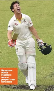  ??  ?? Bananas: Mitch Marsh is now a proper Test batsman