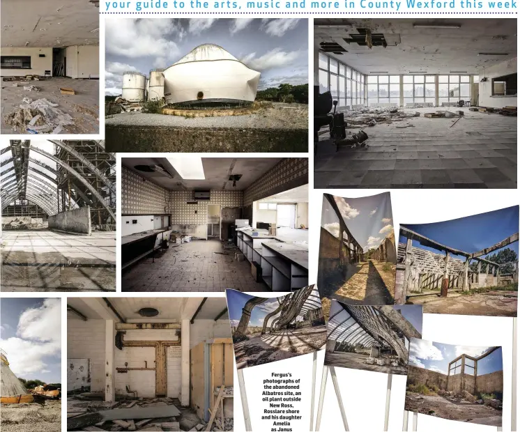  ??  ?? Fergus’s photograph­s of the abandoned Albatros site, an oil plant outside New Ross, Rosslare shore and his daughter Amelia as Janus