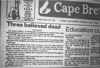  ?? CAPE BRETON POST • FILE ?? The Cape Breton Post press was stopped in the early morning of May 7, 1992, to get informatio­n about the armed robbery at the Mcdonald’s restaurant in Sydney River, which has since been torn down.