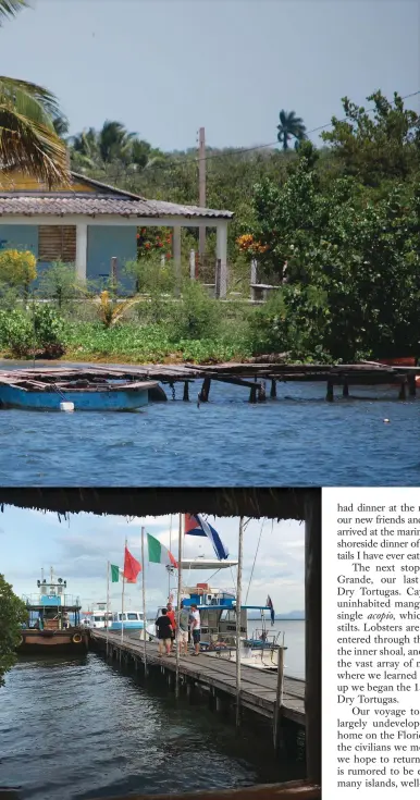  ??  ?? Far left: Two local fishermen in Bahia Honda. Few of the boats had motors and most were manned with two fishermen. Left: The Guarda Fronterra station at Bahia Honda. The building was decorated with a large picture of Che. The dock consisted of a group...