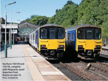  ?? PAUL SHANNON. ?? Northern 150149 and 150136, complete with lifeguards, await departure from Buxton on June 25.