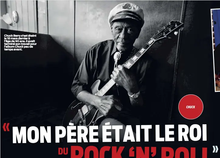  ??  ?? Chuck Berry s’est éteint le 18 mars dernier à l’âge de 90 ans. Il avait terminé son travail pour l’album Chuck peu de temps avant.