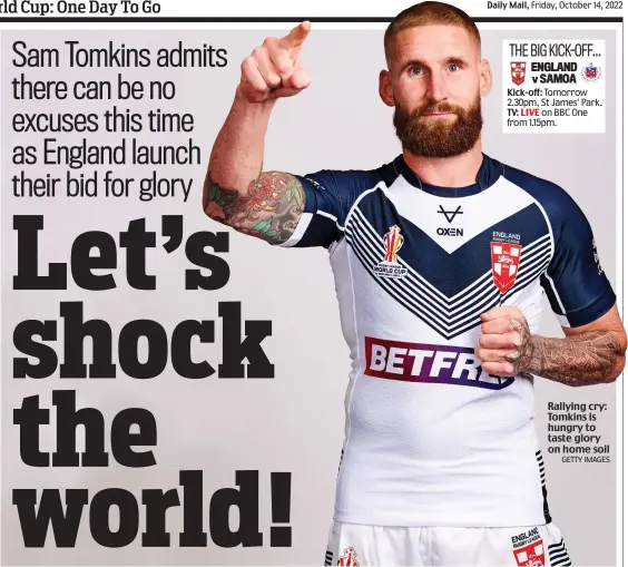  ?? GETTY IMAGES ?? Rallying cry: Tomkins is hungry to taste glory on home soil