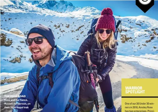  ??  ?? THE HIGH ROAD Rose and her fiancé, Russell Henderson, on their 2018 Nepal trek