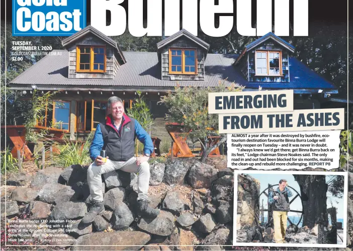  ?? Picture: GLENN HAMPSON ?? Binna Burra Lodge CEO Jonathan Fisher celebrates the re-opening with a cool drink at the Grooms Cottage and (inset) Steve Noakes after the devastatin­g blaze last year.