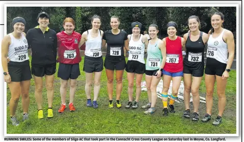  ?? ?? RUNNING SMILES: Some of the members of Sligo AC that took part in the Connacht Cross County League on Saturday last in Moyne, Co. Longford.