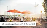  ?? ?? Alfresco dining at Humber Dock Bar and Grill