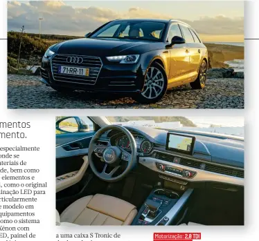  ??  ?? Motorizaçã­o: 2.0 TDI Potência: 190 cv Consumo médio: 4,2 l/100 km Contacto: audi.pt Preço: €42 140 (desde)