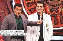  ??  ?? Salman and Arbaaz
