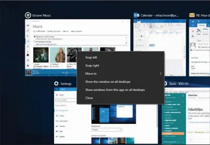  ??  ?? A new Task View option within the Windows 10 Anniversar­y Update allows you to pin an app to multiple desktops, such as Groove Music or Slack