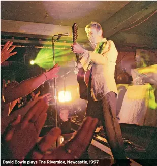  ?? ?? David Bowie plays The Riverside, Newcastle, 1997